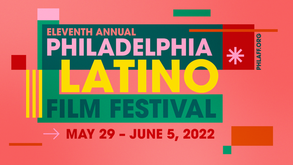Philadelphia Latino Film Festival 2022